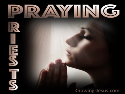 Praying Priests - Study in Prayer (8)